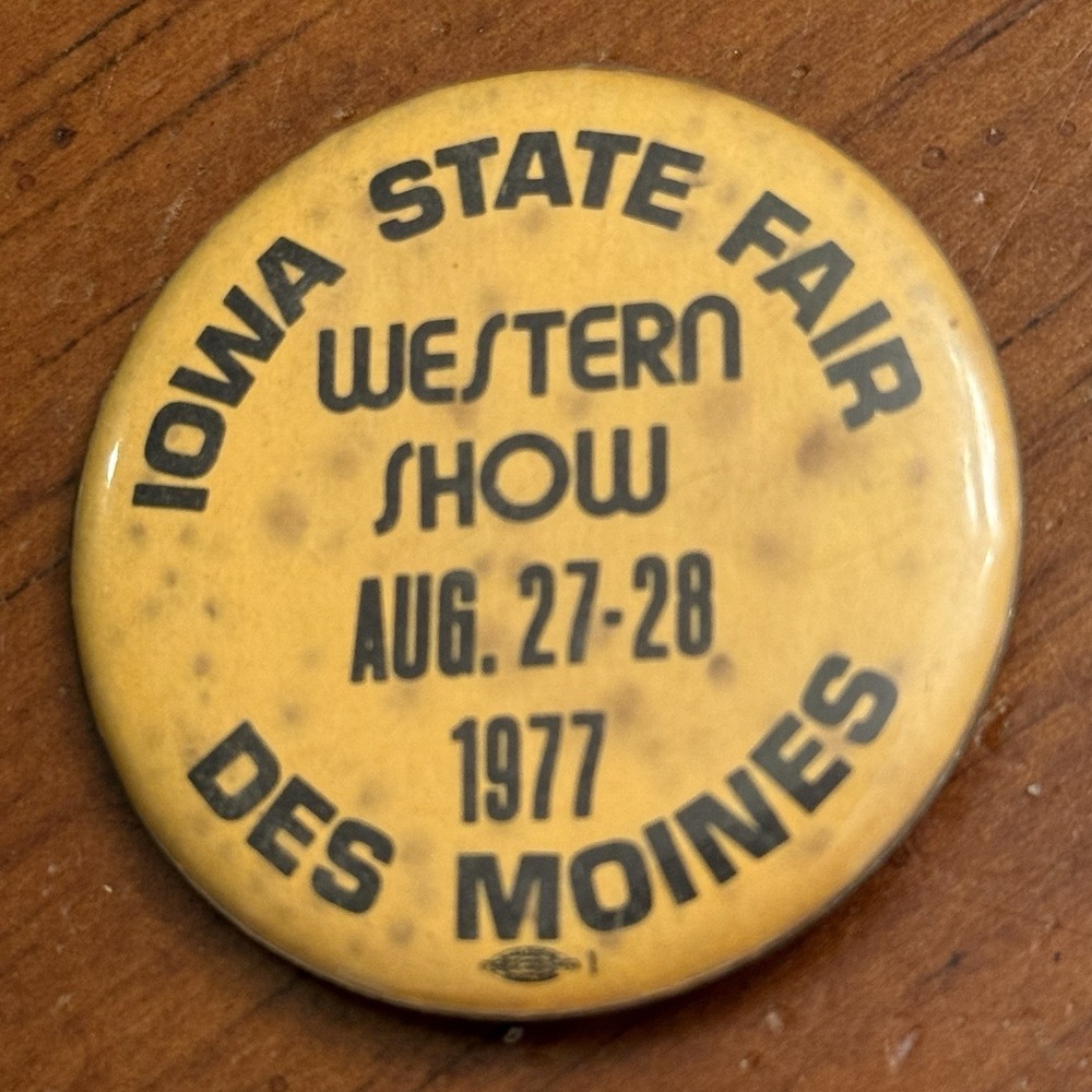 Iowa State Fair 1977 Des Moines Western Show Vtg Pinback Button Pin Round Circle